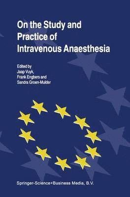 On the Study and Practice of Intravenous Anaesthesia 1