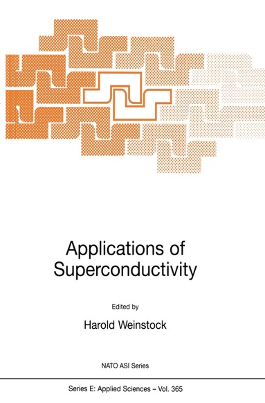 H. Weinstock - Applications of Superconductivity, Häftad