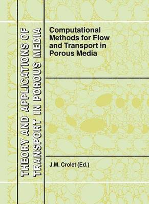 J.M. Crolet, J. M. Crolet - Computational Methods for Flow and Transport in Porous Media, Häftad