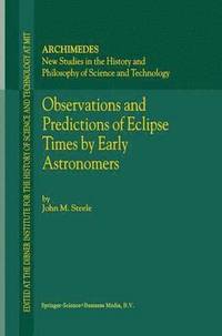 bokomslag Observations and Predictions of Eclipse Times by Early Astronomers