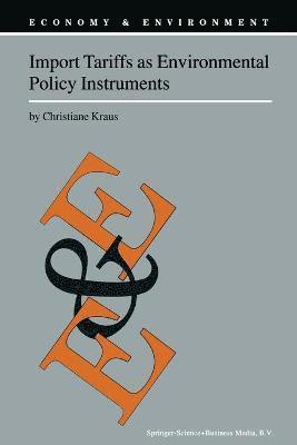 Import Tariffs as Environmental Policy Instruments 1