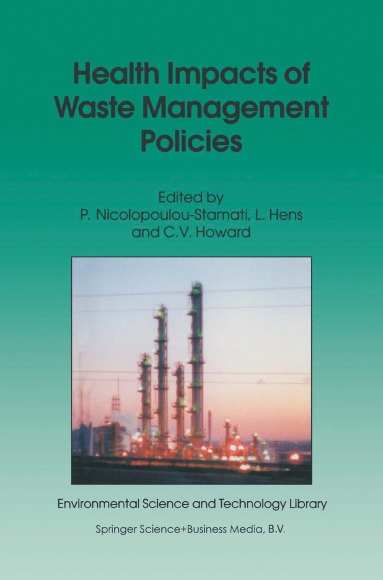 Polyxeni Nicolopoulou-Stamati, Luc Hens, Vyvyan C. Howard - Health Impacts of Waste Management Policies, Häftad