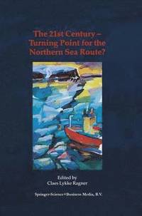 bokomslag 21st Century - Turning Point for the Northern Sea Route?