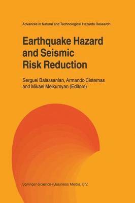 Earthquake Hazard and Seismic Risk Reduction 1