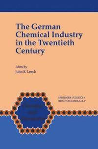 bokomslag The German Chemical Industry in the Twentieth Century