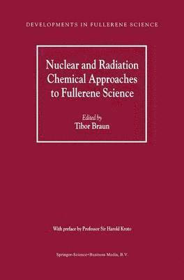 Nuclear and Radiation Chemical Approaches to Fullerene Science