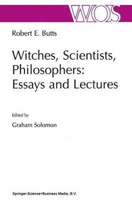 Witches, Scientists, Philosophers: Essays and Lectures 1