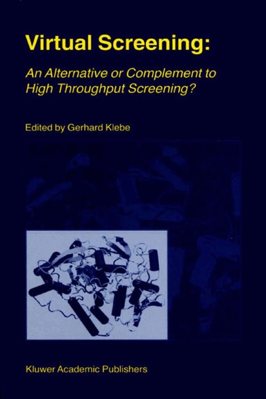 Gerhard Klebe - Virtual Screening: An Alternative or Complement to High Throughput Screening?, Häftad