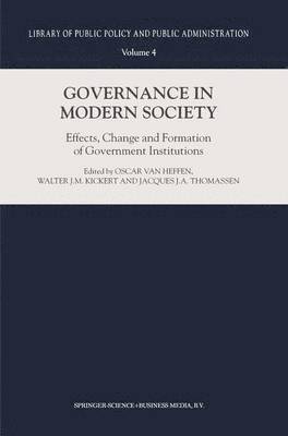 Oscar van Heffen, Walter J.M. Kickert, Jacques J.A. Thomassen, Oscar Van Heffen, Walter J. M. Kickert, Oscar van Heffen, Jacques J. A. Thomassen - Governance in Modern Society, Häftad