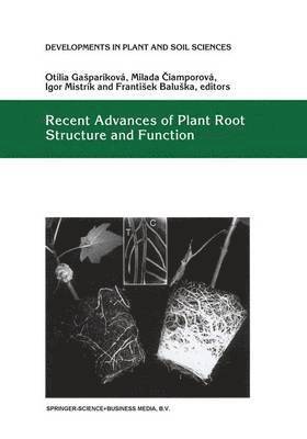 Recent Advances of Plant Root Structure and Function 1