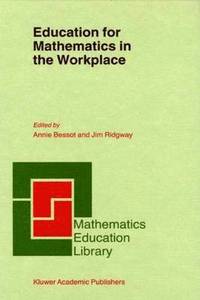 bokomslag Education for Mathematics in the Workplace