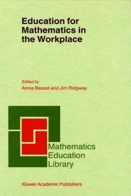 Education for Mathematics in the Workplace 1