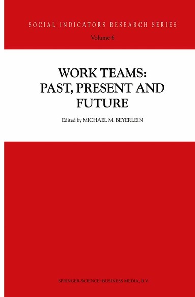 M.M. Beyerlein - Work Teams: Past, Present and Future, Häftad