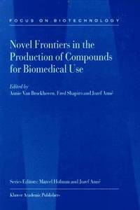 bokomslag Novel Frontiers in the Production of Compounds for Biomedical Use