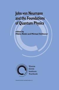bokomslag John von Neumann and the Foundations of Quantum Physics