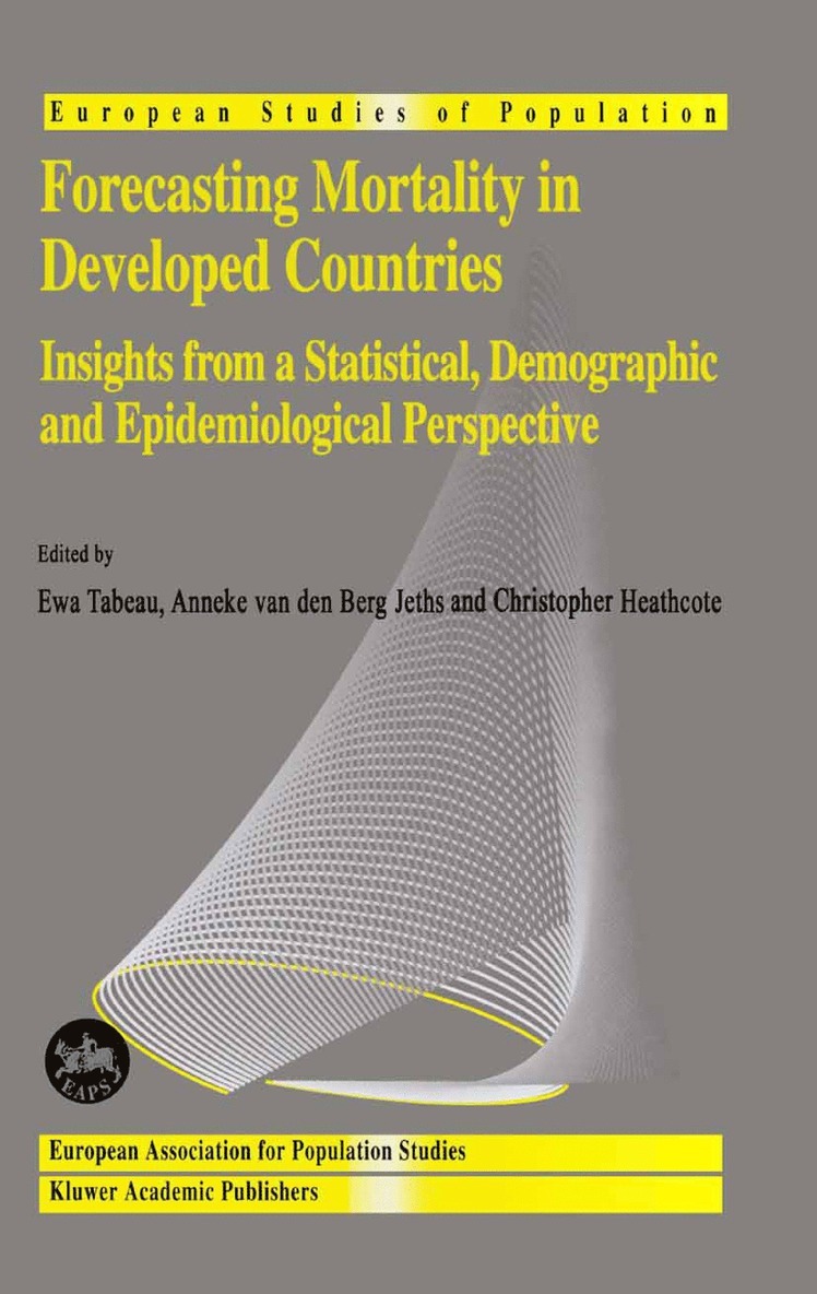 E. Tabeau, Anneke van den Berg Jeths, Christopher Heathcote, Anneke Van Den Berg Jeths, Anneke van den Berg Jeths - Forecasting Mortality in Developed Countries, Häftad