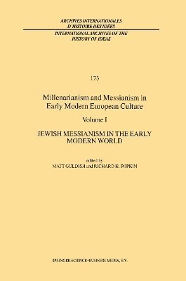 M. Goldish, R.H. Popkin, R. H. Popkin - Millenarianism and Messianism in Early Modern European Culture, Häftad