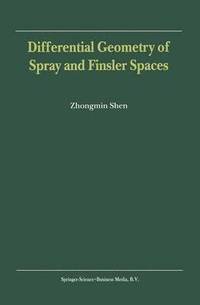bokomslag Differential Geometry of Spray and Finsler Spaces