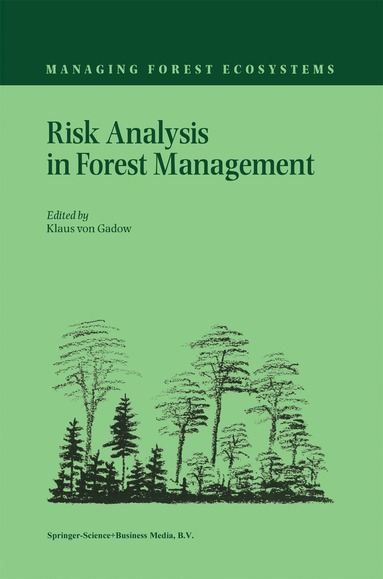 Klaus von Gadow - Risk Analysis in Forest Management, Häftad