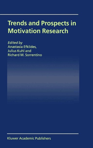 Anastasia Efklides, J. Kuhl, R.M. Sorrentino - Trends and Prospects in Motivation Research, Häftad