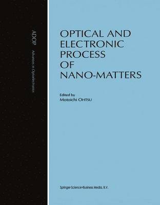 Optical and Electronic Process of Nano-Matters 1