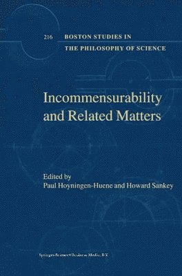 Paul Hoyningen-Huene, H. Sankey - Incommensurability and Related Matters, Häftad