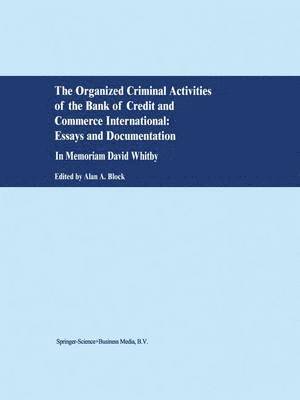 The Organized Criminal Activities of the Bank of Credit and Commerce International: Essays and Documentation 1