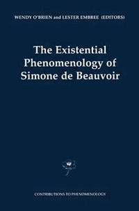 bokomslag Existential Phenomenology of Simone de Beauvoir
