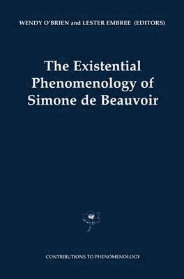 bokomslag Existential Phenomenology of Simone de Beauvoir