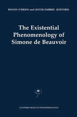 bokomslag The Existential Phenomenology of Simone de Beauvoir