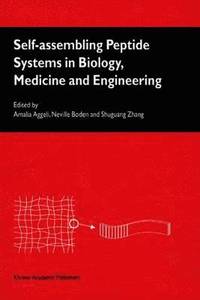 bokomslag Self-Assembling Peptide Systems in Biology, Medicine and Engineering