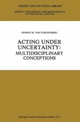 Acting under Uncertainty 1