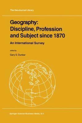 Geography: Discipline, Profession and Subject since 1870 1