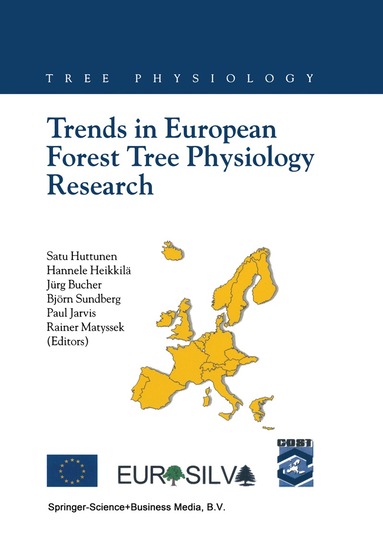 Satu Huttunen, Hannele Heikkilä, Jürg Bucher, Björn Sundberg, Paul Jarvis, R. Matyssek - Trends in European Forest Tree Physiology Research, Häftad