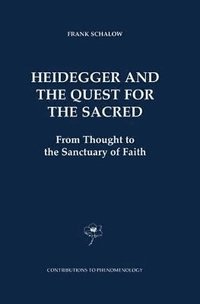 bokomslag Heidegger and the Quest for the Sacred