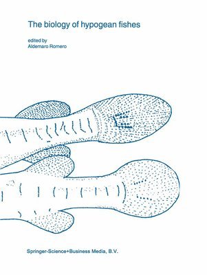 bokomslag The biology of hypogean fishes