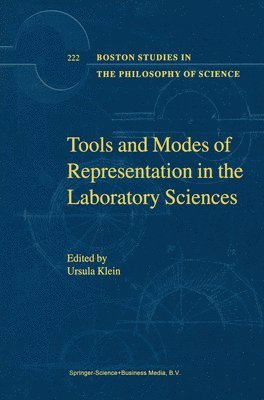 U. Klein - Tools and Modes of Representation in the Laboratory Sciences, Häftad