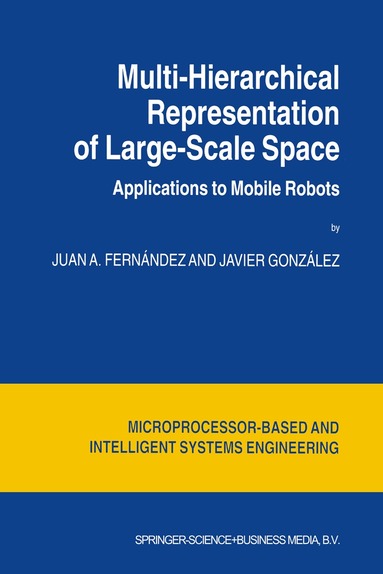 Juan A. Fernández, Javier González - Multi-Hierarchical Representation of Large-Scale Space, Häftad