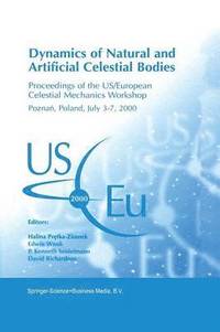 bokomslag Dynamics of Natural and Artificial Celestial Bodies