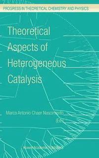 bokomslag Theoretical Aspects of Heterogeneous Catalysis