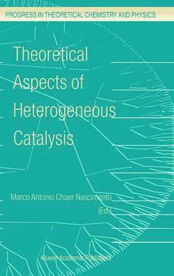 Theoretical Aspects of Heterogeneous Catalysis 1