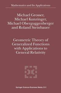 bokomslag Geometric Theory of Generalized Functions with Applications to General Relativity