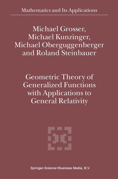 bokomslag Geometric Theory of Generalized Functions with Applications to General Relativity