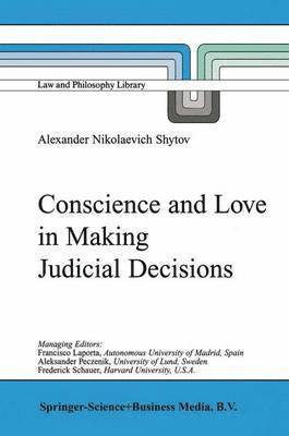 Conscience and Love in Making Judicial Decisions 1