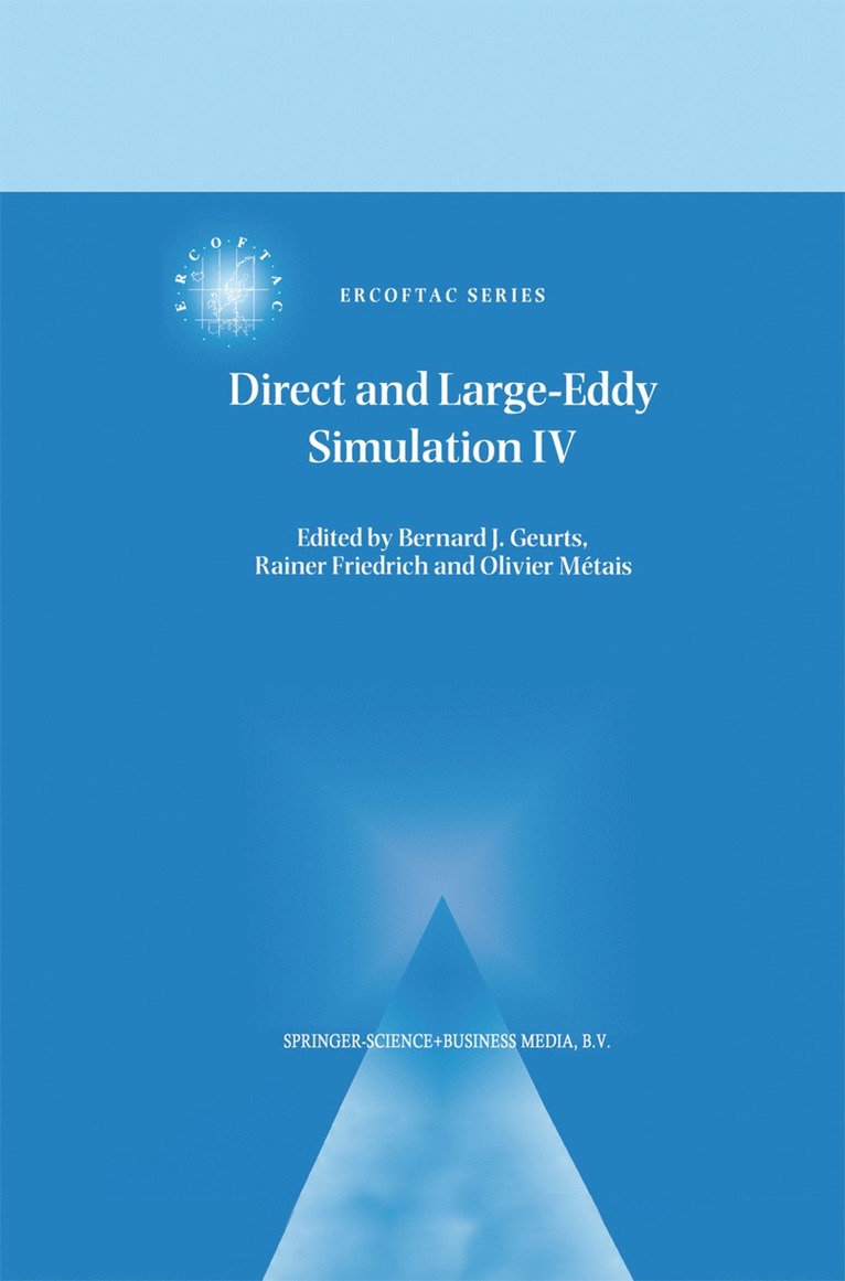 Bernard Geurts, Rainer Friedrich, Olivier Métais - Direct and Large-Eddy Simulation IV, Häftad
