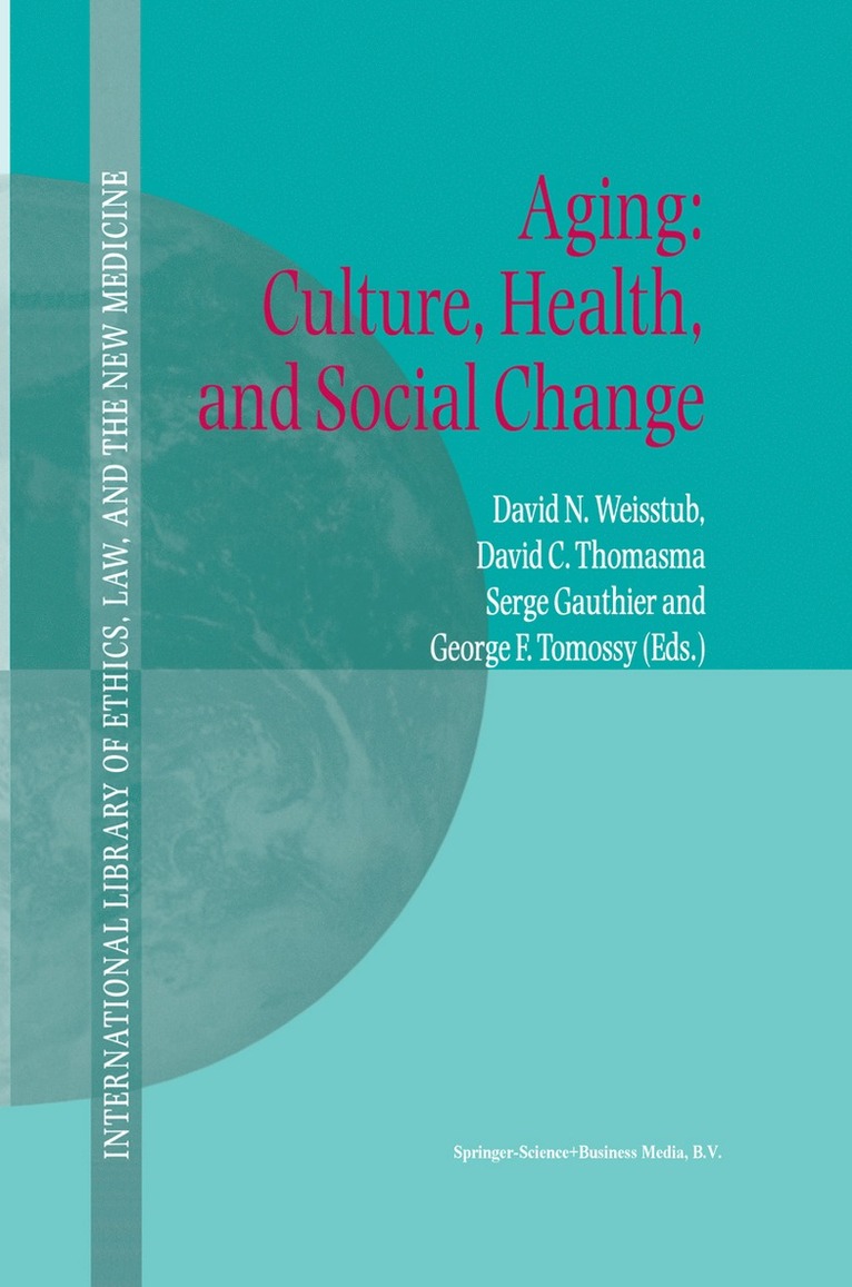 David N. Weisstub, David C. Thomasma, S. Gauthier, G.F. Tomossy, G. F. Tomossy - Aging: Culture, Health, and Social Change, Häftad