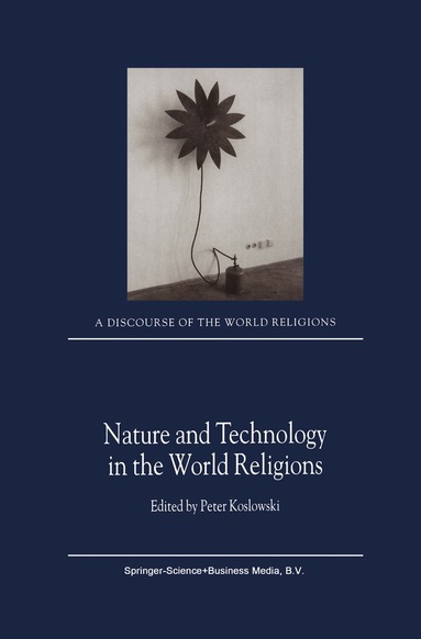 P. Koslowski - Nature and Technology in the World Religions, Häftad