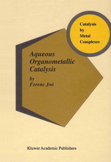 bokomslag Aqueous Organometallic Catalysis