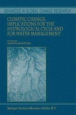 Climatic Change: Implications for the Hydrological Cycle and for Water Management 1