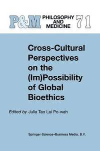 bokomslag Cross-Cultural Perspectives on the (Im)Possibility of Global Bioethics